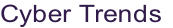 Cyber Trends
