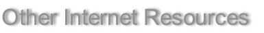 Other Internet Resources
