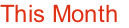 This Month
